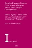 Derechos Humanos, Derecho Constitucional y Derecho Internacional: Sinergias contemporáneas. Human Rights, Constitucional Law and International Law: Contemporary Synergies