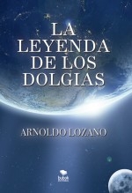 La Leyenda de los Dolgias La Leyenda de los Dolgias