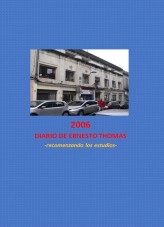 Libro Diario 2006, autor ERNESTO THOMAS THOMAS GONZÁLEZ Libro Diario 2006, autor ERNESTO THOMAS THOMAS GONZÁLEZ