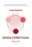 Diosa conectada, mujer feliz