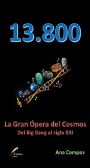 Libro 13.800: La gran ópera del cosmos, autor Ana Campos Aguilar Libro 13.800: La gran ópera del cosmos, autor Ana Campos Aguilar