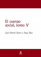 Libro El cuerpo social, tomo V, autor José Martín Bront Libro El cuerpo social, tomo V, autor José Martín Bront