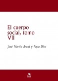 El cuerpo social, tomo VII