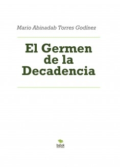 El Germen de la Decadencia