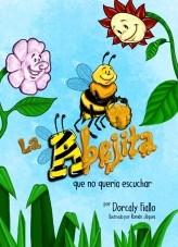 La Abejita Que No Quería Escuchar La Abejita Que No Quería Escuchar