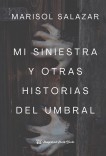 Mi Siniestra y Otras Historias del Umbral