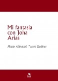 Mi fantasía con Joha Arias