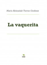 Libro La vaquerita, autor Mario Abinadab Torres Godínez Libro La vaquerita, autor Mario Abinadab Torres Godínez