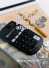 FORMULAS INFALIBLES PARA EL AHORRO