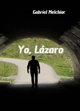 Libro YO, LAZARO, autor fuerzas Libro YO, LAZARO, autor fuerzas