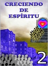 Creciendo de espíritu - 2 Creciendo de espíritu - 2