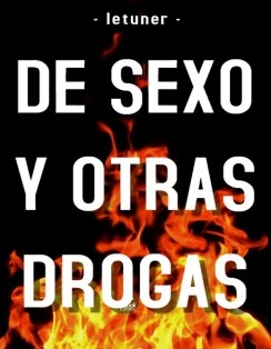 De sexo y otras drogas