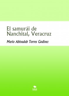 El samurái de Nanchital, Veracruz
