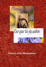 Libro Ellos no bailan/ Eso que tú ya sabes, autor Antonio Soler Manzanares Libro Ellos no bailan/ Eso que tú ya sabes, autor Antonio Soler Manzanares