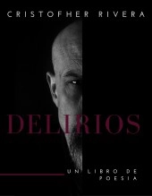 Libro DELIRIOS, autor CRISTIAN MENESES RIVERA Libro DELIRIOS, autor CRISTIAN MENESES RIVERA