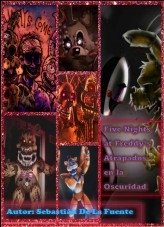 Five Nights at Freddy's Atrapados en la Oscuridad Five Nights at Freddy's Atrapados en la Oscuridad