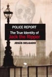 Police Report: The True Identity of Jack The Ripper