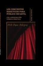 Libro Los conciertos didácticos para público infantil: una aproximación teórico-práctica, autor Paula Raposo Rodríguez Libro Los conciertos didácticos para público infantil: una aproximación teórico-práctica, autor Paula Raposo Rodríguez
