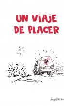 Libro UN VIAJE DE PLACER, autor Ángel Riobóo Libro UN VIAJE DE PLACER, autor Ángel Riobóo