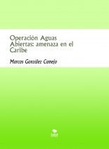 Operación Aguas Abiertas: amenaza en el Caribe Operación Aguas Abiertas: amenaza en el Caribe