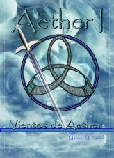 Libro Aether I - Vientos de Aether, autor Manuel Miguel Ferrer Pascual Libro Aether I - Vientos de Aether, autor Manuel Miguel Ferrer Pascual