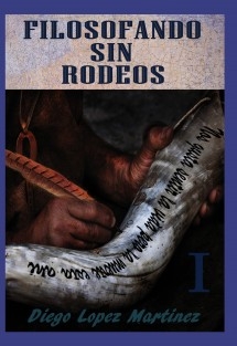 FILOSOFANDO SIN RODEOS I