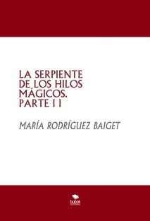 LA SERPIENTE DE LOS HILOS MÁGICOS. PARTE I I