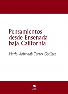 Pensamientos desde Ensenada baja California