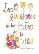 Libro Los guardianes de los frutos de la vida, autor ararosa Libro Los guardianes de los frutos de la vida, autor ararosa
