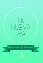 Libro LA NUEVA LIRAII, autor Ramiro Padilla Guerrero Libro LA NUEVA LIRAII, autor Ramiro Padilla Guerrero