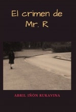 Libro El crimen de Mr.R, autor abril Iñon Rukavina Libro El crimen de Mr.R, autor abril Iñon Rukavina