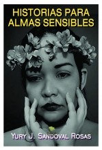 Historias Para Almas Sensibles Historias Para Almas Sensibles