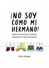 ¡No soy como mi hermano! Diferentes niños tienen necesidades diferentes