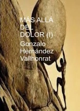 Libro Más allá del dolor (I), autor Gonzalo Hernández Vallhonrat Libro Más allá del dolor (I), autor Gonzalo Hernández Vallhonrat