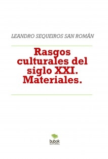 Rasgos culturales del siglo XXI. Materiales.