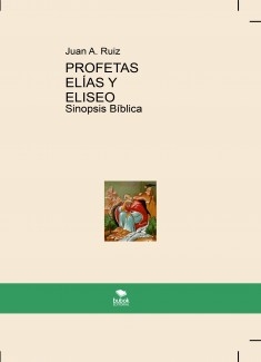 PROFETAS ELÍAS Y ELISEO Sinopsis bíblica