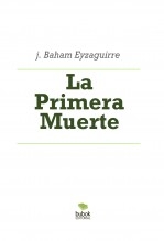 La Primera Muerte La Primera Muerte