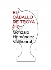 Libro El caballo de Troya (III), autor Gonzalo Hernández Vallhonrat Libro El caballo de Troya (III), autor Gonzalo Hernández Vallhonrat
