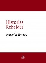 Historias Rebeldes Historias Rebeldes