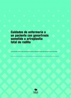 Cuidados de enfermería a un paciente con gonartrosis sometido a artroplastia total de rodilla