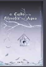 Libro El ceibo y la filosofía del agua, autor gabi polin Libro El ceibo y la filosofía del agua, autor gabi polin