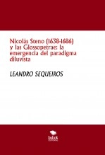 Libro Nicolás Steno (1638-1686) y las Glossopetrae: la emergencia del paradigma diluvista, autor LEANDRO SEQUEIROS SAN ROMAN Libro Nicolás Steno (1638-1686) y las Glossopetrae: la emergencia del paradigma diluvista, autor LEANDRO SEQUEIROS SAN ROMAN