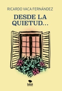 Desde la quietud