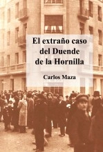 Libro El extraño caso del Duende de la Hornilla, autor Carlos Maza Gómez Libro El extraño caso del Duende de la Hornilla, autor Carlos Maza Gómez