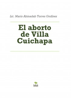El aborto de Villa Cuichapa