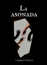 Libro LA ASONADA, autor CRISTIAN MENESES RIVERA Libro LA ASONADA, autor CRISTIAN MENESES RIVERA