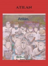 Libro Atilán, La ciudad comunitaria, autor JUAN MANUEL RAMIREZ MAGALLON Libro Atilán, La ciudad comunitaria, autor JUAN MANUEL RAMIREZ MAGALLON