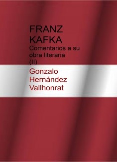 Franz Kafka: comentarios a su obra literaria (II)