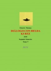 Libro DIÁLOGO CON HELDA KURTZ BOX Tomo 9, autor ERNESTO THOMAS THOMAS GONZÁLEZ Libro DIÁLOGO CON HELDA KURTZ BOX Tomo 9, autor ERNESTO THOMAS THOMAS GONZÁLEZ