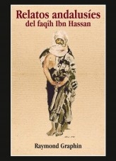 Relatos andalusíes del faqîh Ibn Hassan Relatos andalusíes del faqîh Ibn Hassan